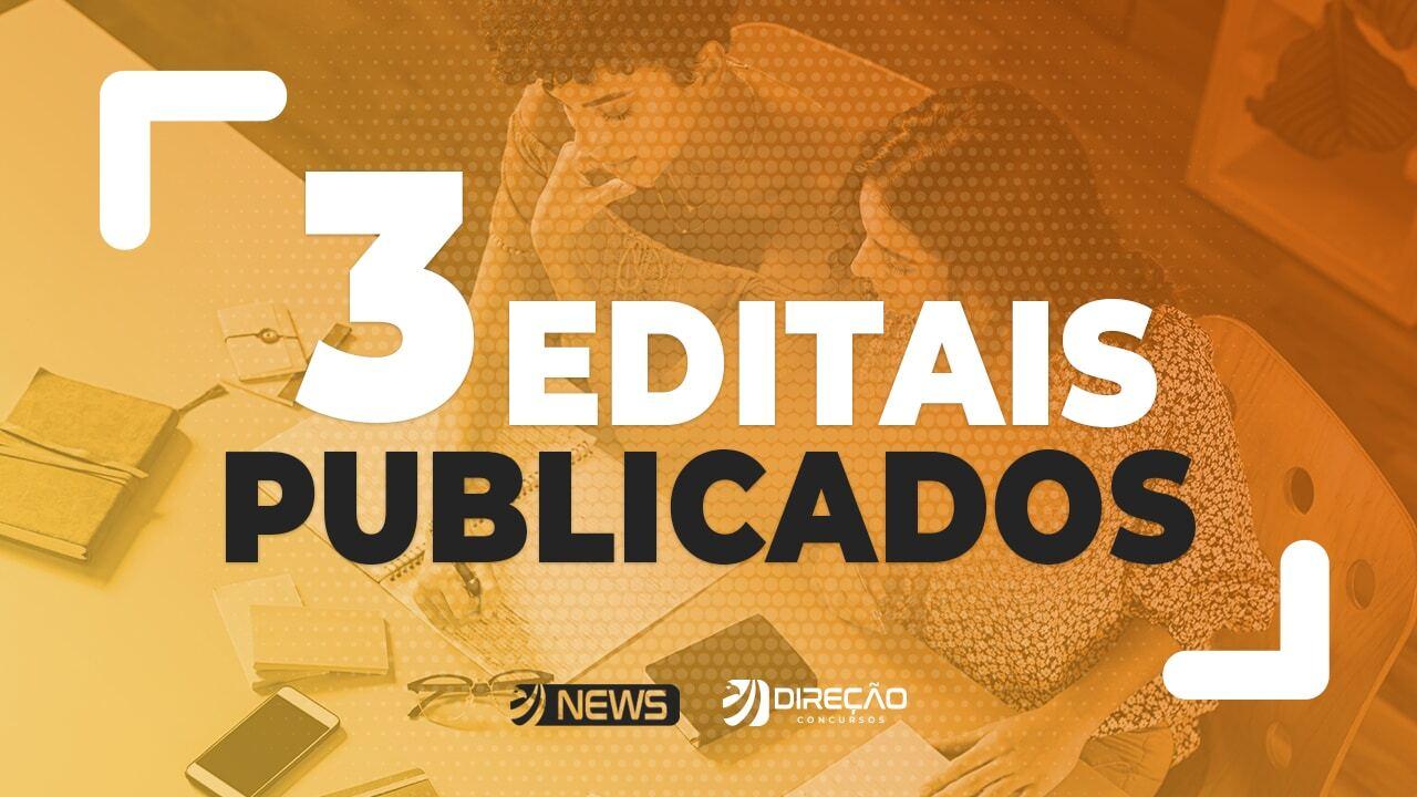 Concurso público: 3 editais foram publicados nesta terça-feira (7/1)